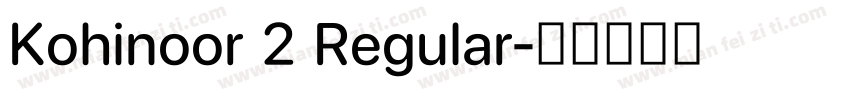 Kohinoor 2 Regular字体转换